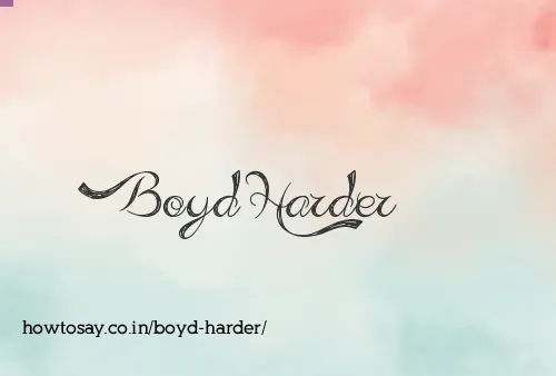 Boyd Harder