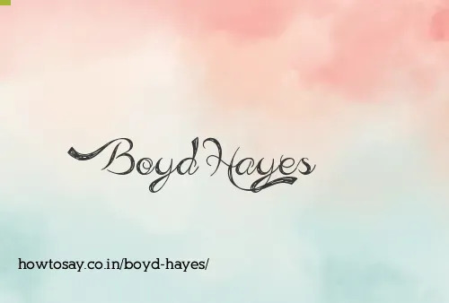 Boyd Hayes