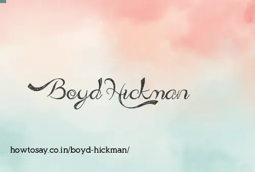 Boyd Hickman