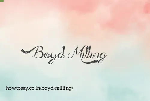Boyd Milling