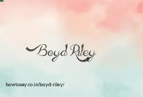 Boyd Riley