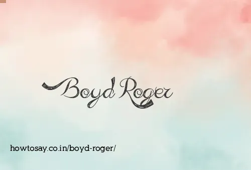 Boyd Roger