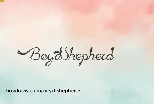 Boyd Shepherd