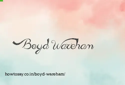 Boyd Wareham