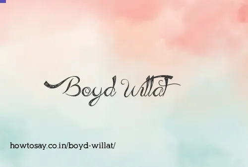 Boyd Willat