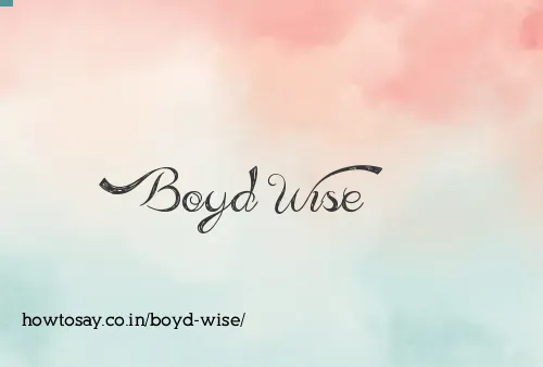 Boyd Wise