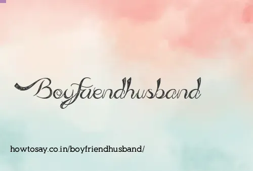 Boyfriendhusband