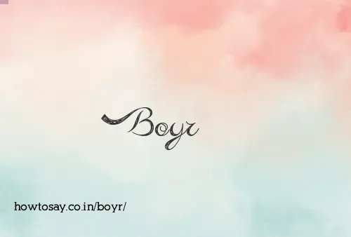 Boyr