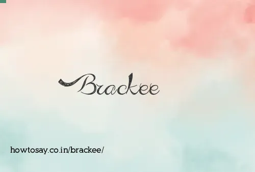 Brackee