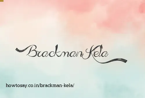 Brackman Kela