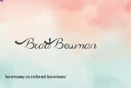 Brad Bowman