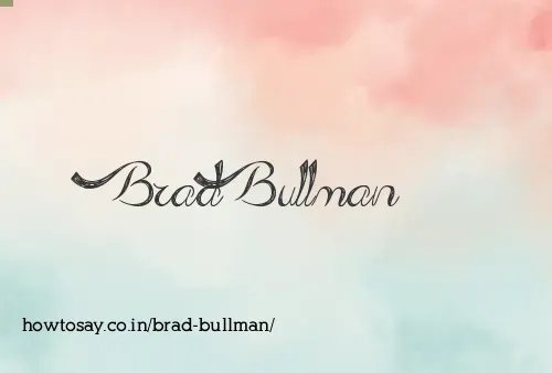 Brad Bullman