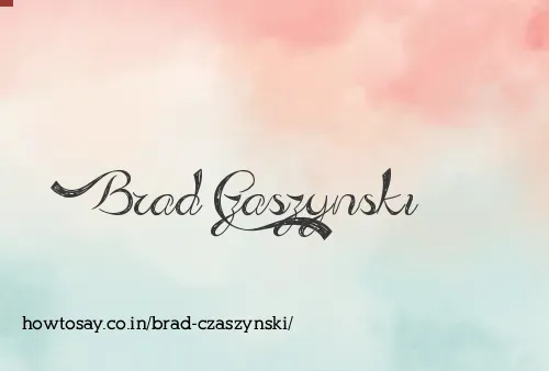 Brad Czaszynski