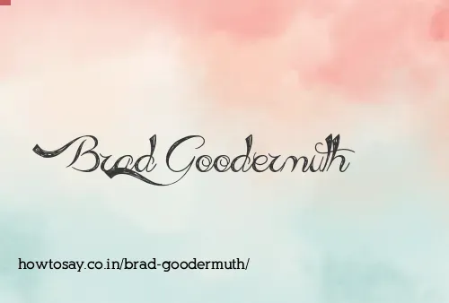 Brad Goodermuth