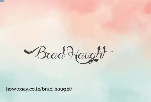 Brad Haught