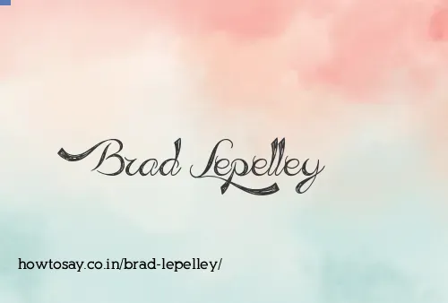 Brad Lepelley
