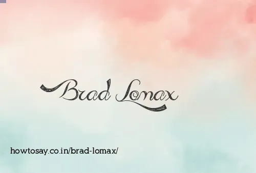 Brad Lomax