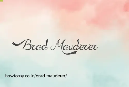 Brad Mauderer