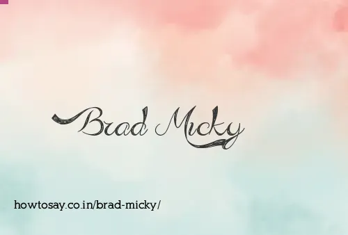 Brad Micky