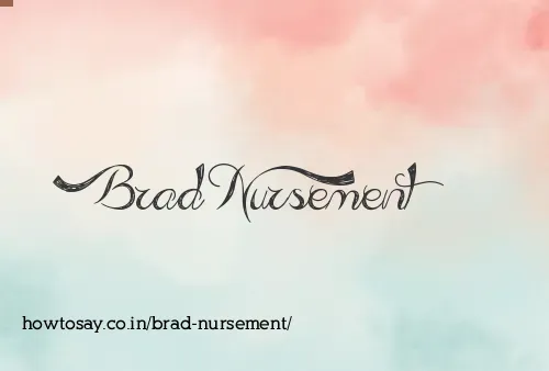 Brad Nursement