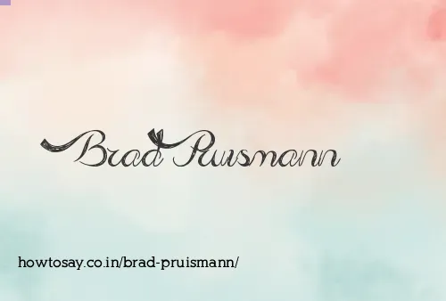 Brad Pruismann