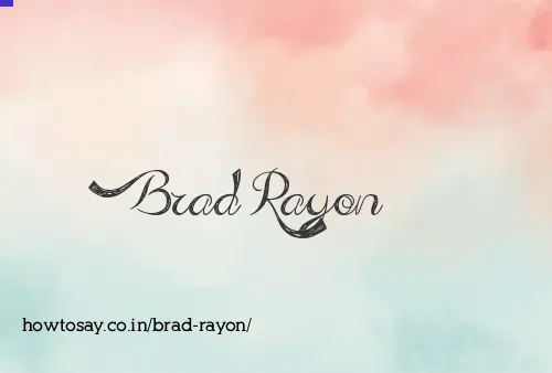 Brad Rayon