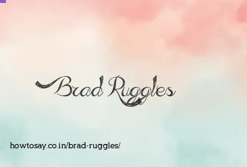Brad Ruggles