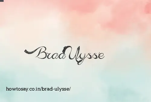 Brad Ulysse