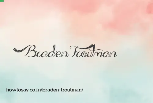 Braden Troutman