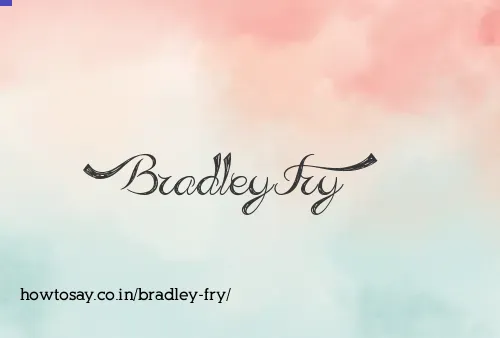 Bradley Fry