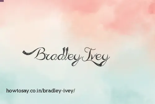 Bradley Ivey