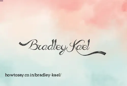 Bradley Kael