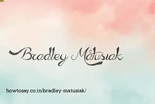 Bradley Matusiak