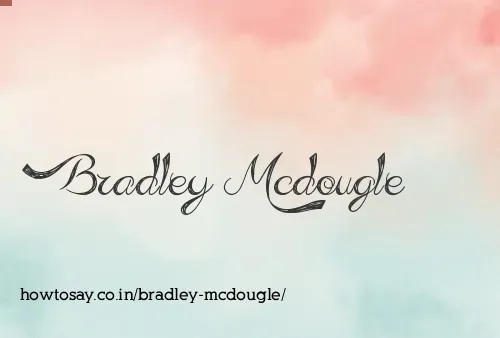Bradley Mcdougle