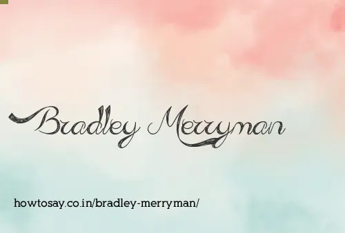 Bradley Merryman