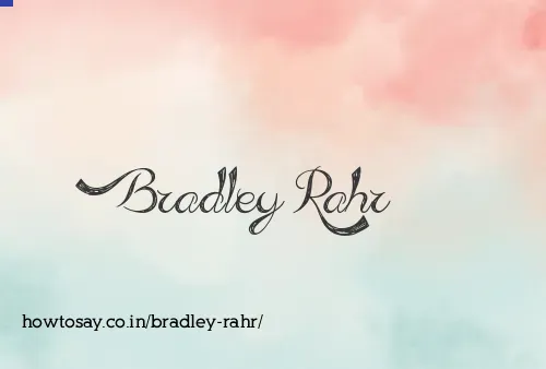 Bradley Rahr