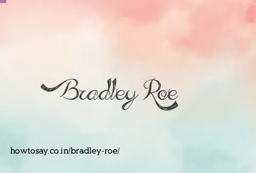 Bradley Roe
