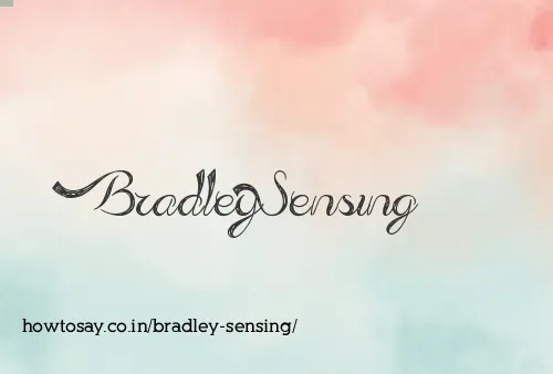 Bradley Sensing