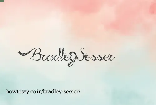Bradley Sesser