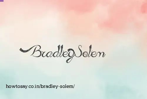 Bradley Solem