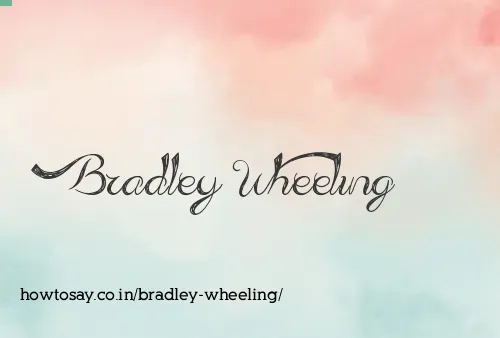 Bradley Wheeling