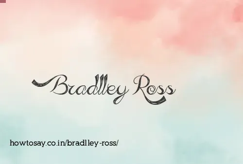 Bradlley Ross