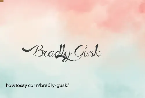 Bradly Gusk