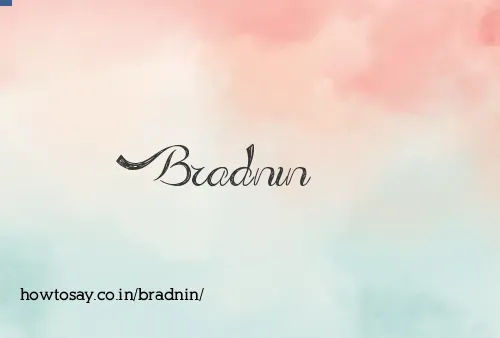 Bradnin
