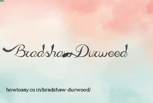 Bradshaw Durwood