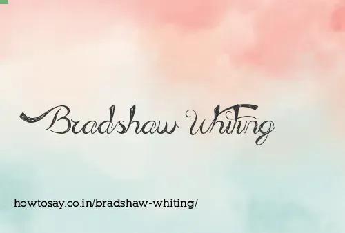 Bradshaw Whiting