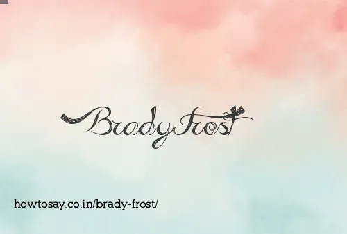 Brady Frost