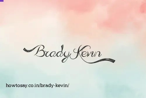 Brady Kevin