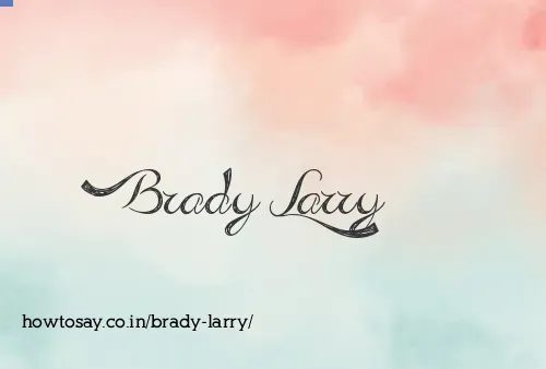 Brady Larry