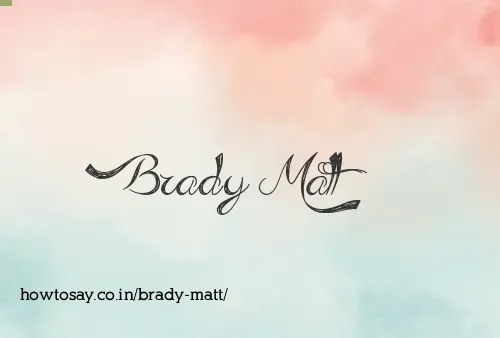 Brady Matt